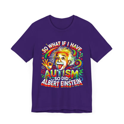 Autism Awareness Funny Einstein Design- Unisex Tee