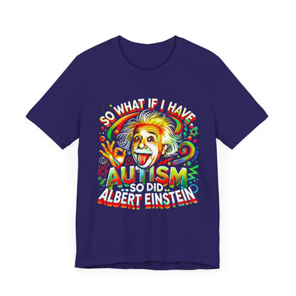 Autism Awareness Funny Einstein Design- Unisex Tee