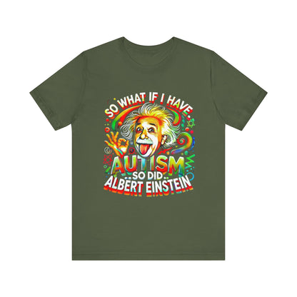 Autism Awareness Funny Einstein Design- Unisex Tee